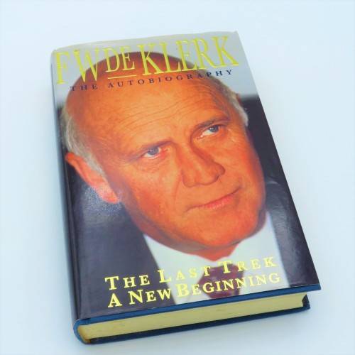 FW de Klerk - The Last Trek - A new beginning - The Auto-biography - 1998 issue