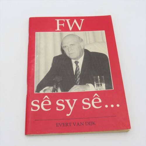 FW sê sy sê - Aanhalings uit FW de Klerk se toesprake