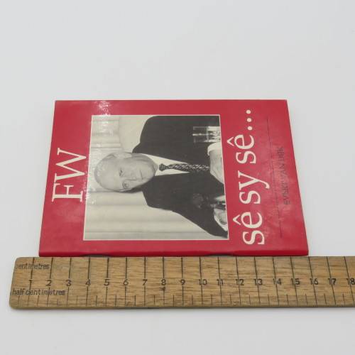 FW sê sy sê - Aanhalings uit FW de Klerk se toesprake