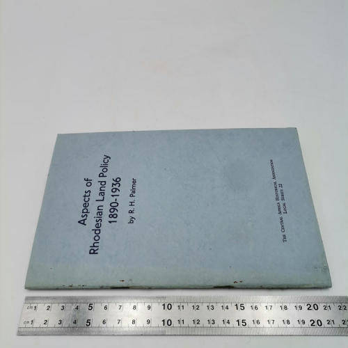 Aspects of Rhodesian Land Policy 1980 - 1936 by R.H Palmer