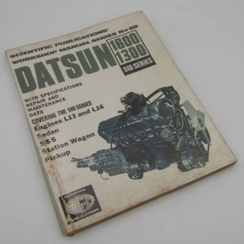 Scientific Publications workshop manual series No 88 - Datsun 1600 and 1300