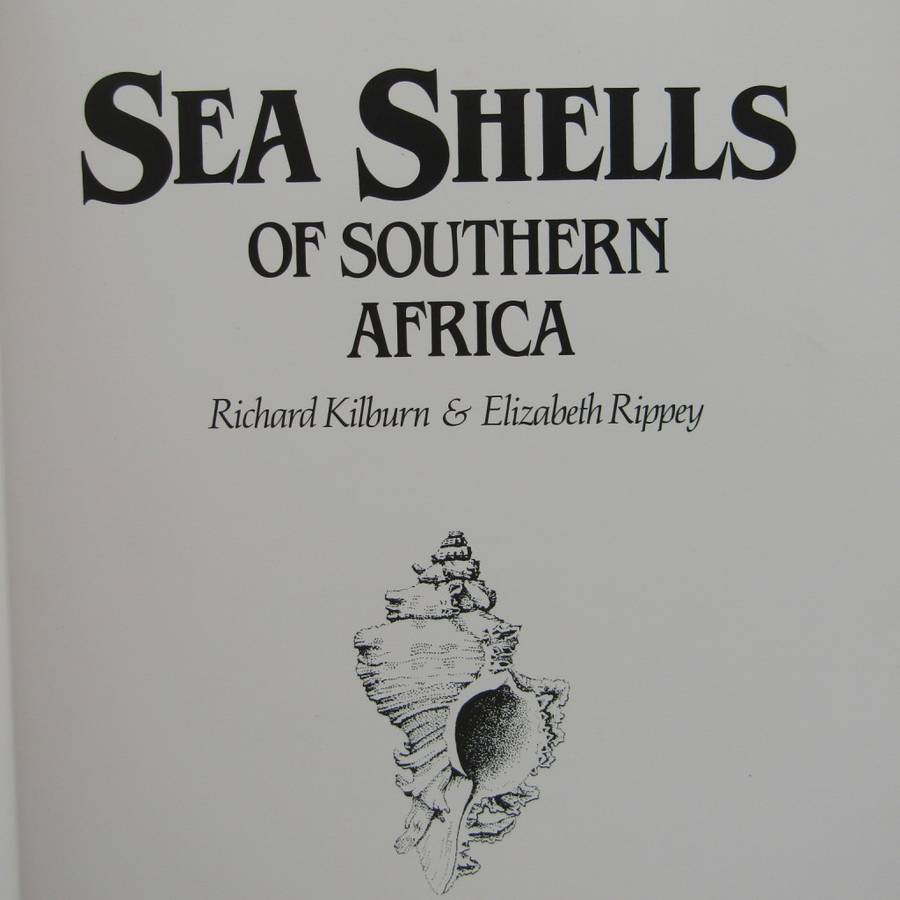 Sea Shells of Southern Africa by Richard Kilburn and Elizabeth Rippey