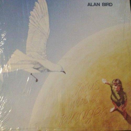 LP - Alan Bird - Jesues Was A Teenager