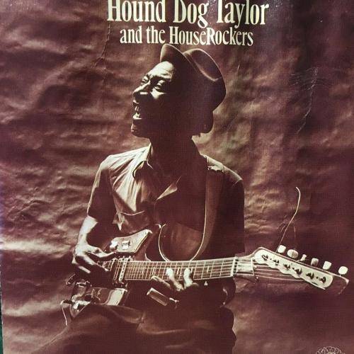CD - Hound Dog Taylor and the HouseRockers