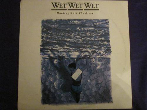 L.P. - Wet Wet Wet - Holding Back The River