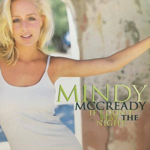 CD - Mindy McCready - If I Dont Stay The Night
