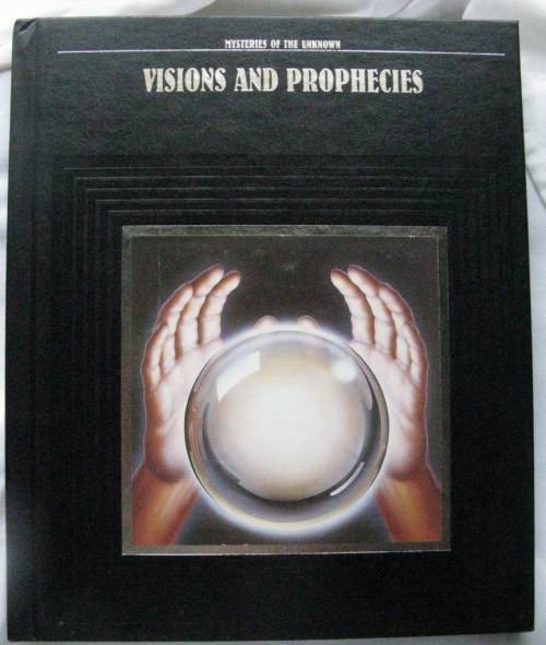 Visions and Prophecies - Mysteries of the Unknown: Time Life Hardcover