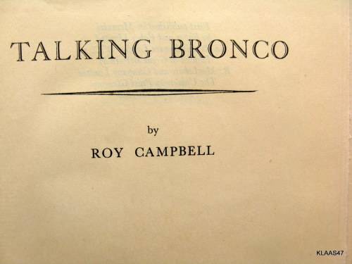 Talking Bronco - Roy Campbell - Hardcover (No Dustcover)