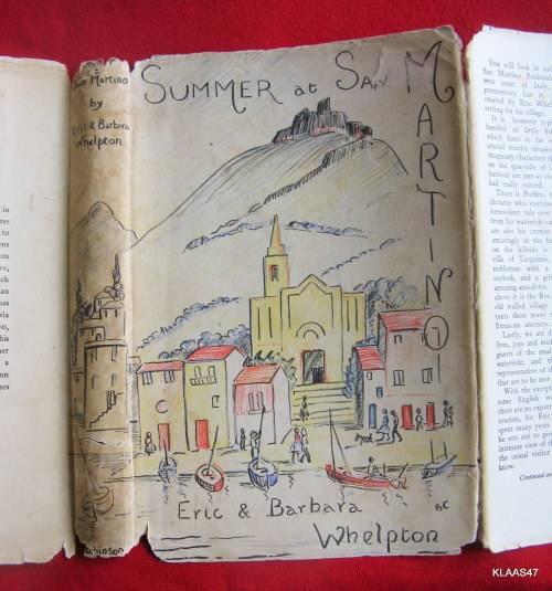 Summer at San Martino - Eric & Barbara Whelpton -Hardcover 1st 1956 (see pictures of dustcover)