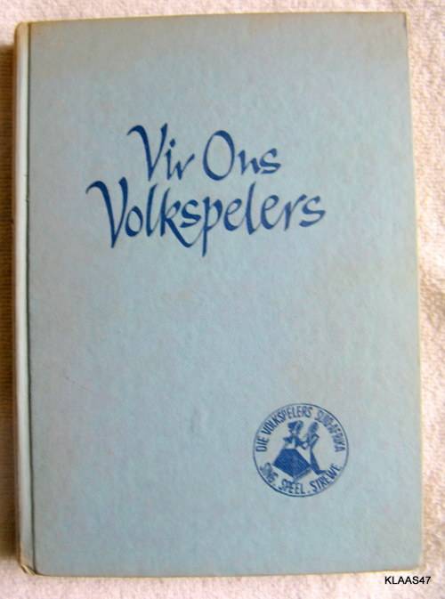 VIR ONS VOLKSPELERS : HARDCOVER : WORDS AND MUSIC : NO DUSTCOVER