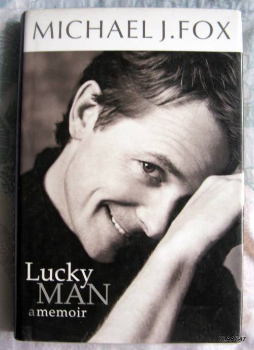 Lucky Man: A Memoir - Michael J Fox - Hardcover 2002