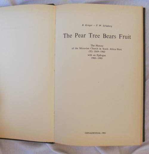 The Pear Tree Bears Fruit - B Kruger and P W Schaberg - Hardcover 1984