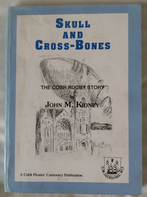 Skull & Cross-Bones: The Cobh Rugby Story - John M Kidney - Paperback