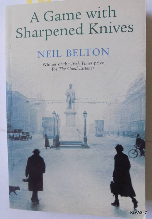 A Game with Sharpened Knives - Neil Belton - Paperback