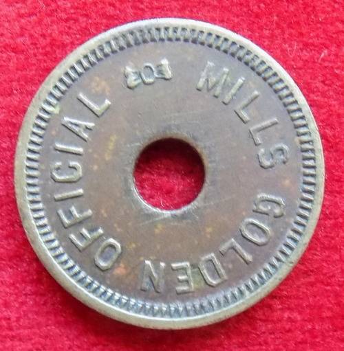 Mills Golden Official Gaming Token, Early 1900`s- Brass Amusement Token - holed as issued