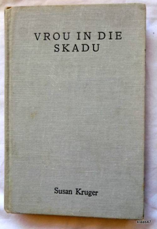 Vrou in die Skadu - Susan Kruger - Hardeband