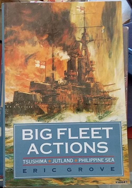 Big Fleet Actions - Eric Grove - Paperback (Tsushima - Jutland - Philippine Sea)