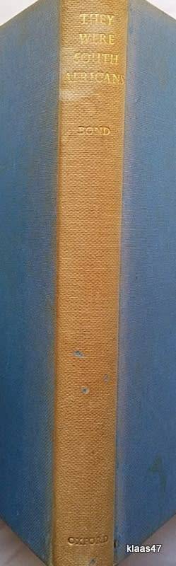 They Were South Africans - John Bond - Hardcover  1956