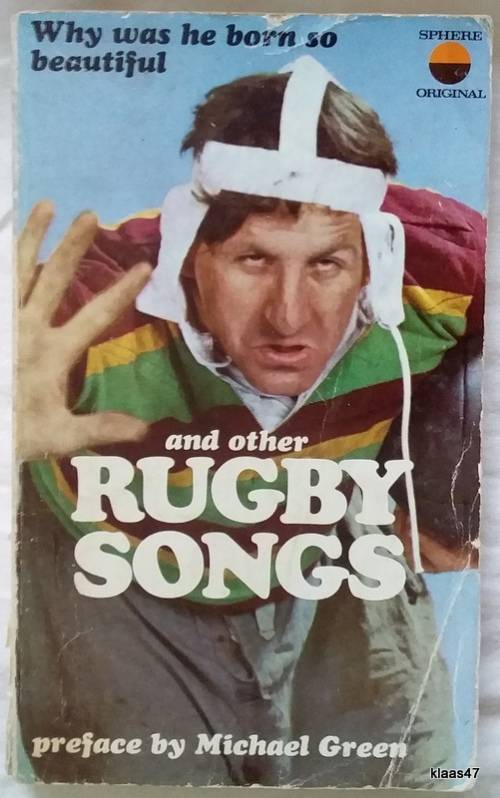 Why was he born so beautiful and other Rugby Songs - Preface: Michael Green - Paperback