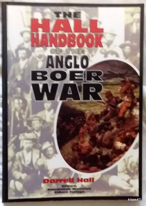 The Hall Handbook of the Anglo-Boer War 1899-1902 - Maj Darrell Hall - Paperback 1999