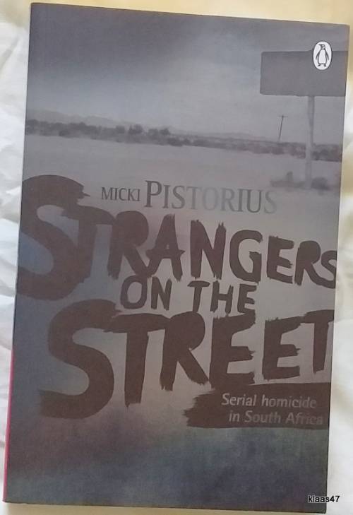 Strangers on the Street (Serial Homicide in South Africa) - Micki Pistorius - Paperback