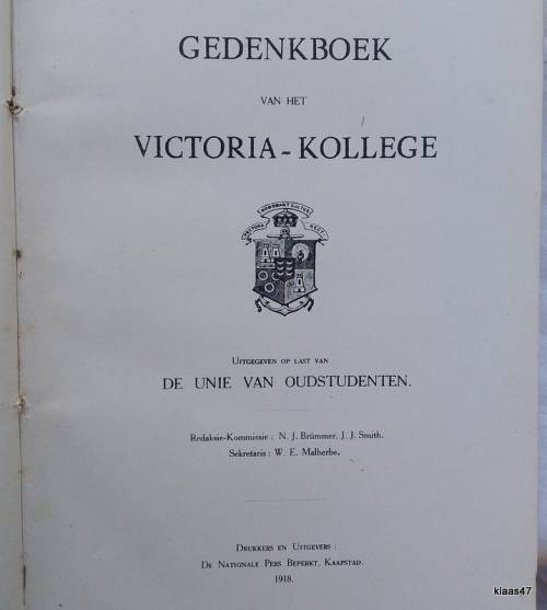 Gedenkboek van het Victoria-Kollege-  Unie van Oudsturdenten -Redakie: N J Brummer, J J Smith - 1918
