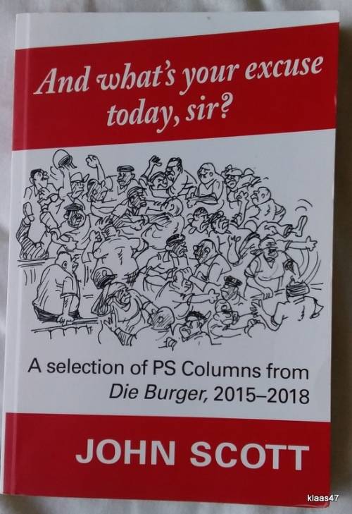 And What`s Your Excuse Today, Sir? - John Scott - Paperback