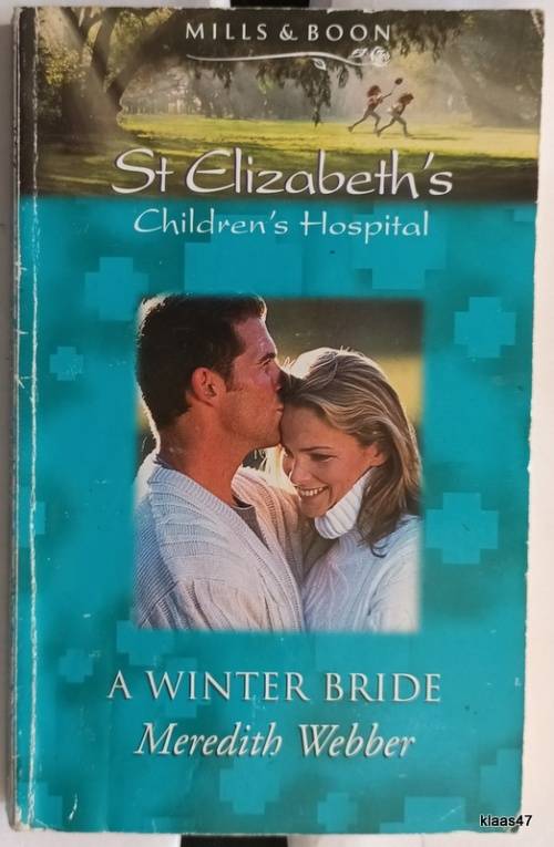 Mills and Boon - St Elizabeth`s Children`s Hospital - A Winter Bride - Mereith Webber