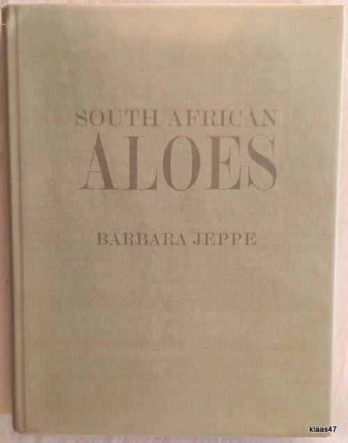South African Aloes - Barbara Jeppe - Hardcover 1969