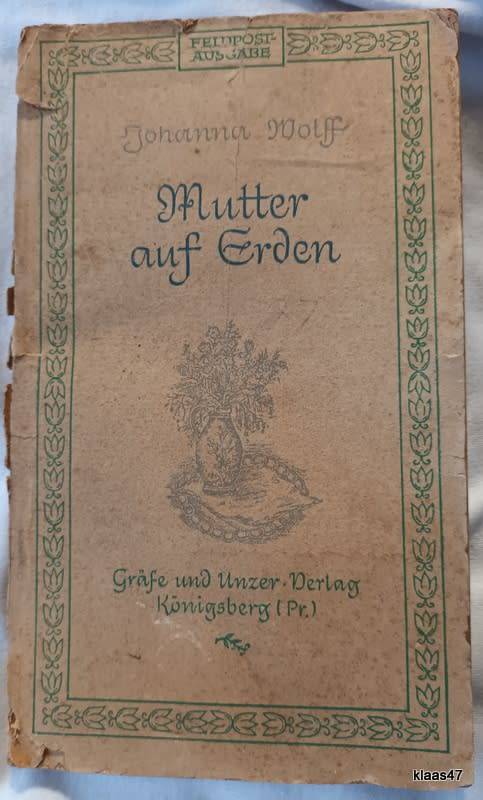 Mutter auf Erden - Johanna Wolff - 1942 (Dieses Buch Gehort Unseren Soldaten an der Front)