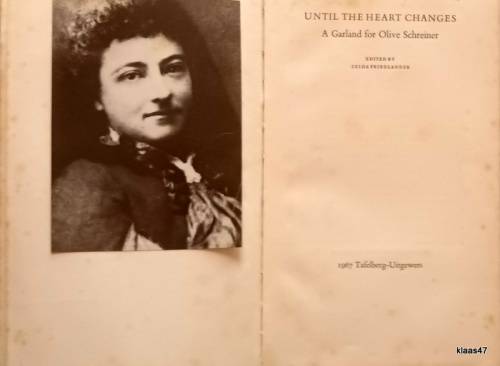 Until the Heart Changes: A Garland for Olive Schreiner - Ed: Zelda Friedlander - Hardcover 1967
