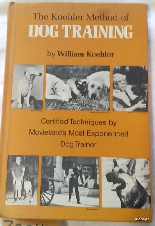 The Koehler Method of Dog Training - William Koehler - Hardcover 1962