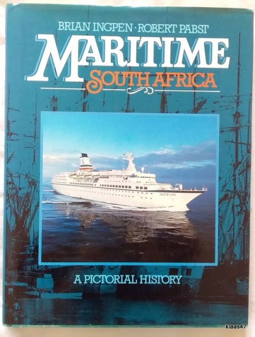 Maritime South Africa - Brian Ingpen / Robert Pabst - Hardcover (A Pictorial History)