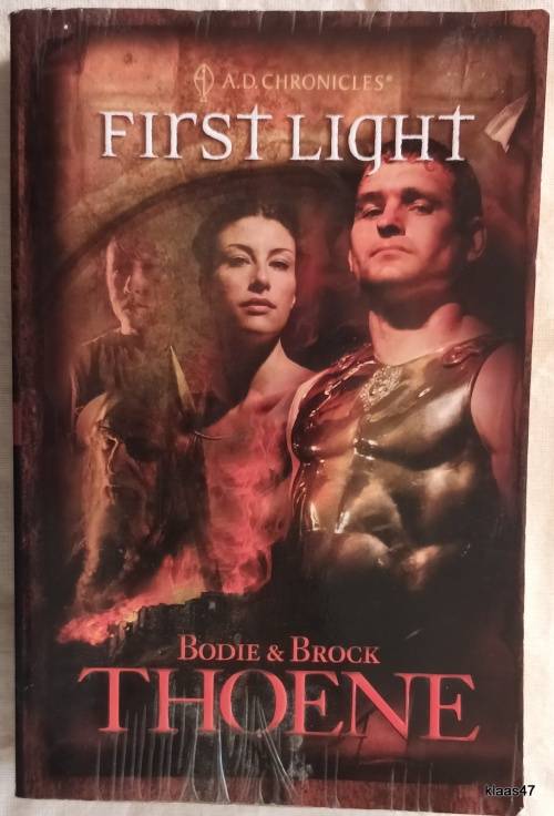 AD Chronicles: First Light - Book One - Bodie and Brock Thoene - Paperback