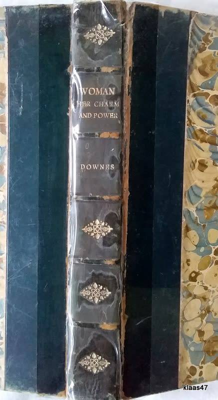 Woman: Her Charm and Power - Robert P Downes - Hardcover Eighth Thousand (Inscribed by Author`s Son)