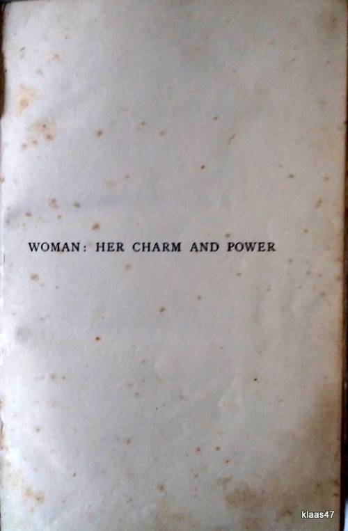 Woman: Her Charm and Power - Robert P Downes - Hardcover Eighth Thousand (Inscribed by Author`s Son)