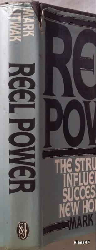 Reel Power: Struggle for Influence and Success in the New Hollywood - Mark Litwak - Hardcover 1986