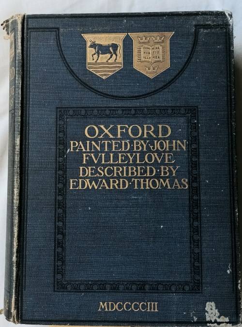 Oxford - Painted: John Fulleylove, Described: Edward Thomas, Publ: A & C Black - Hardcover 1903