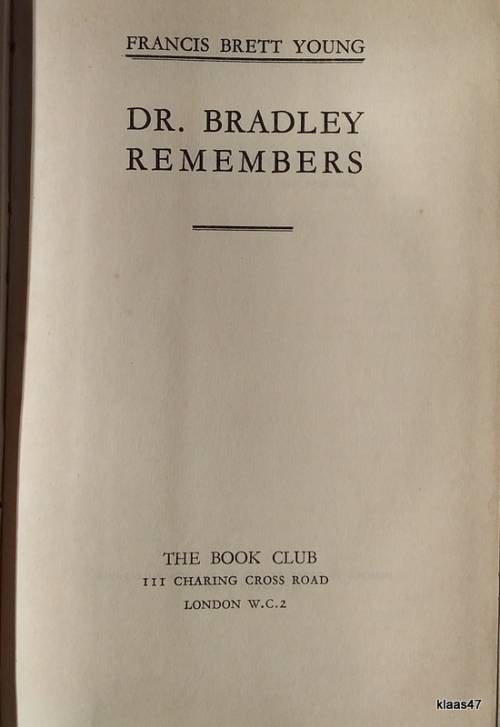 Dr Bradley Remembers by Francis Brett Young Hardcover 1939