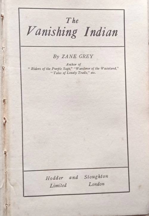 The Vanishing Indian by Zane Grey Hardcover