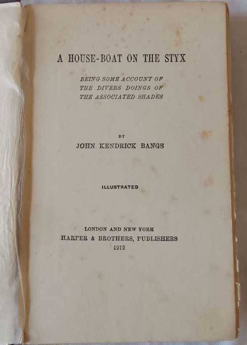 A House-Boat On The Styx - John Kendrick Bangs - Hardcover 1912 (22nd Impression)