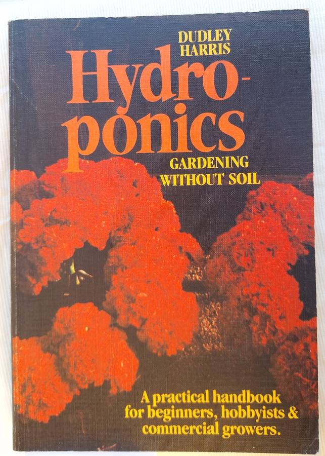 Hydroponics: Gardening without Soil by Dudley Harris  Paperback
