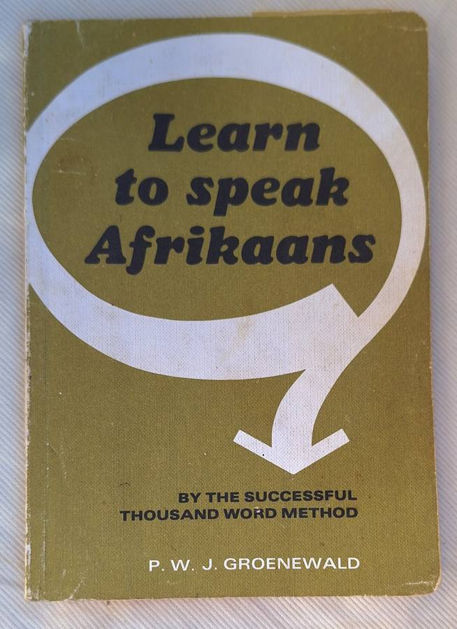 Learn to Speak Afrikaans by P W J Groenewald Paperback
