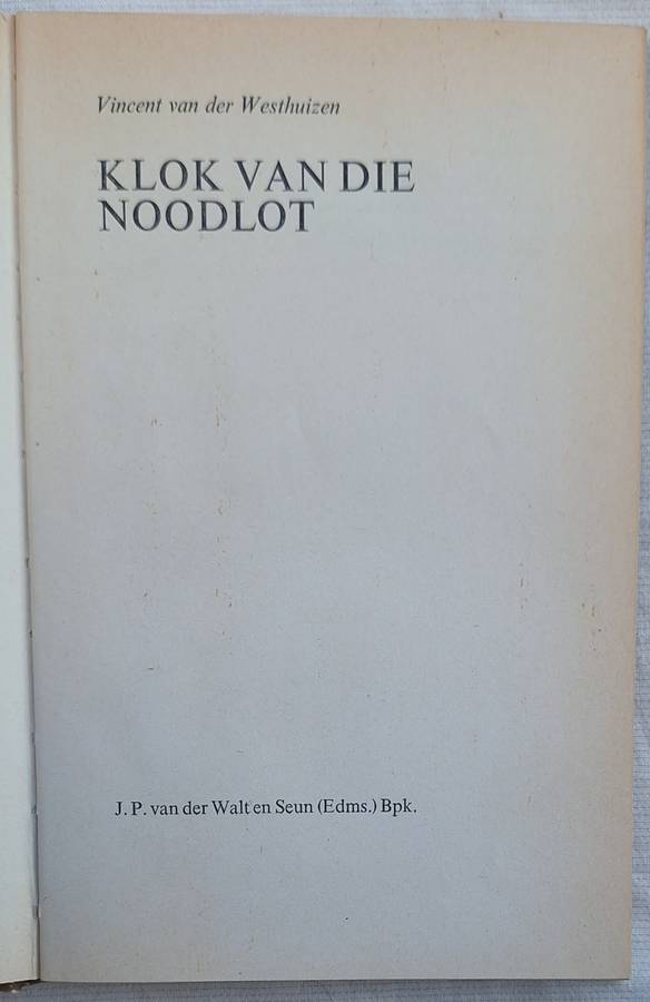 Klok van die Noodlot deur Vincent van der Westhuizen Hardeband