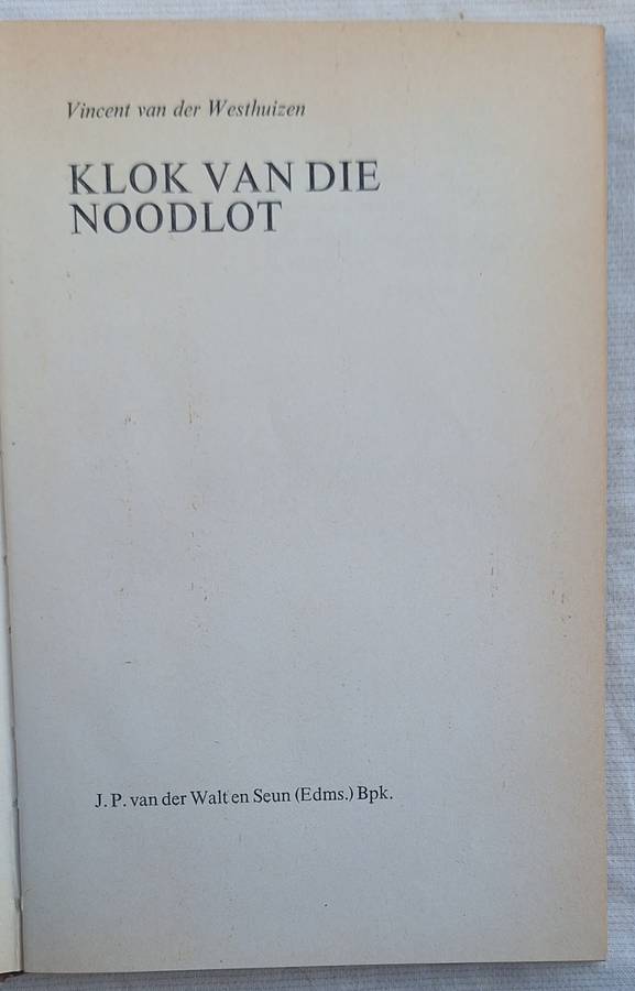 Klok van die Noodlot deur Vincent van der Westhuizen Hardeband
