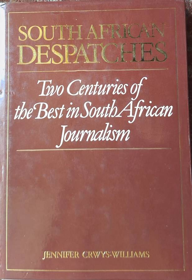 South African Despatches Ed: Jennifer Crwys-Williams Hardcover