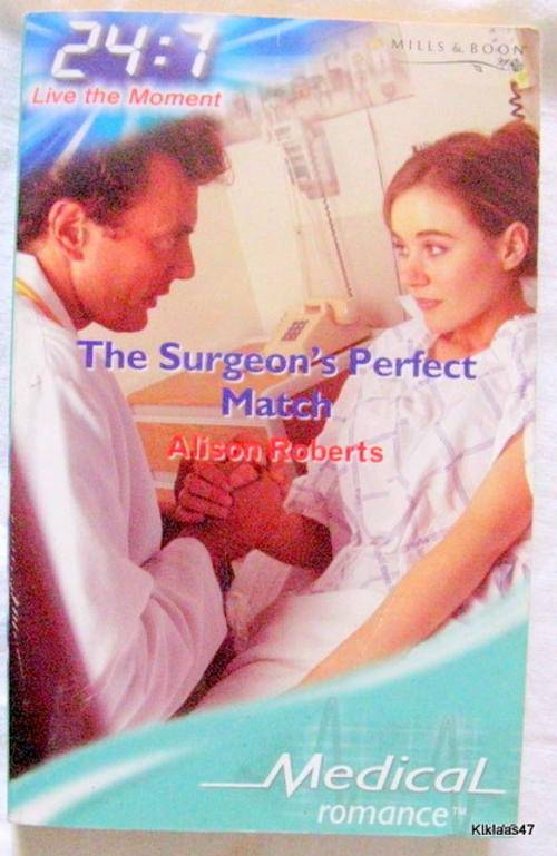 THE SURGEON'S PERFECT MATCH BY ALISON ROBERTS  MEDICAL ROMANCE  MILLS  & BOON PAPERBACK