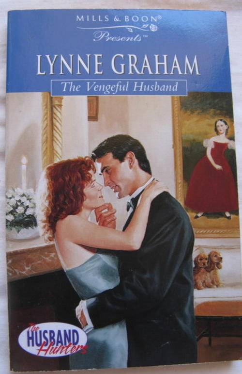 The vengeful husband.by Lynne Graham The husband hunters  .Mills and boon paperback