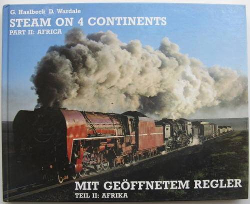 Steam on 4 continents Part II Africa by G.Haslbeck D.Wardale hd 1986 Mit Geoffnetem Regler    ll ATe
