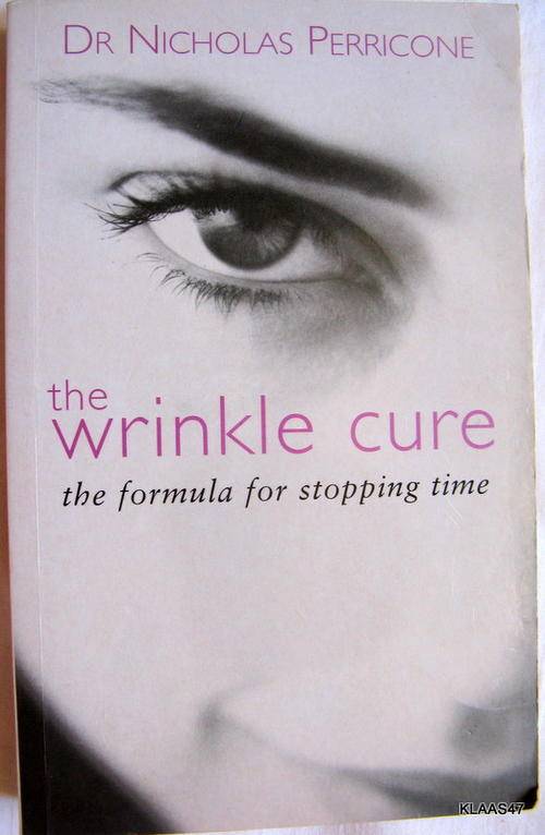 The Wrinkle Cure by Dr Nicholas Perricone paperback 2000 (Formula for stopping Time )